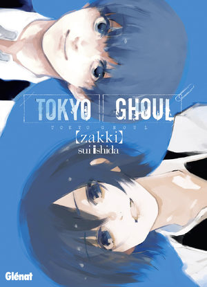 Tokyo Ghoul [zakki] Manga